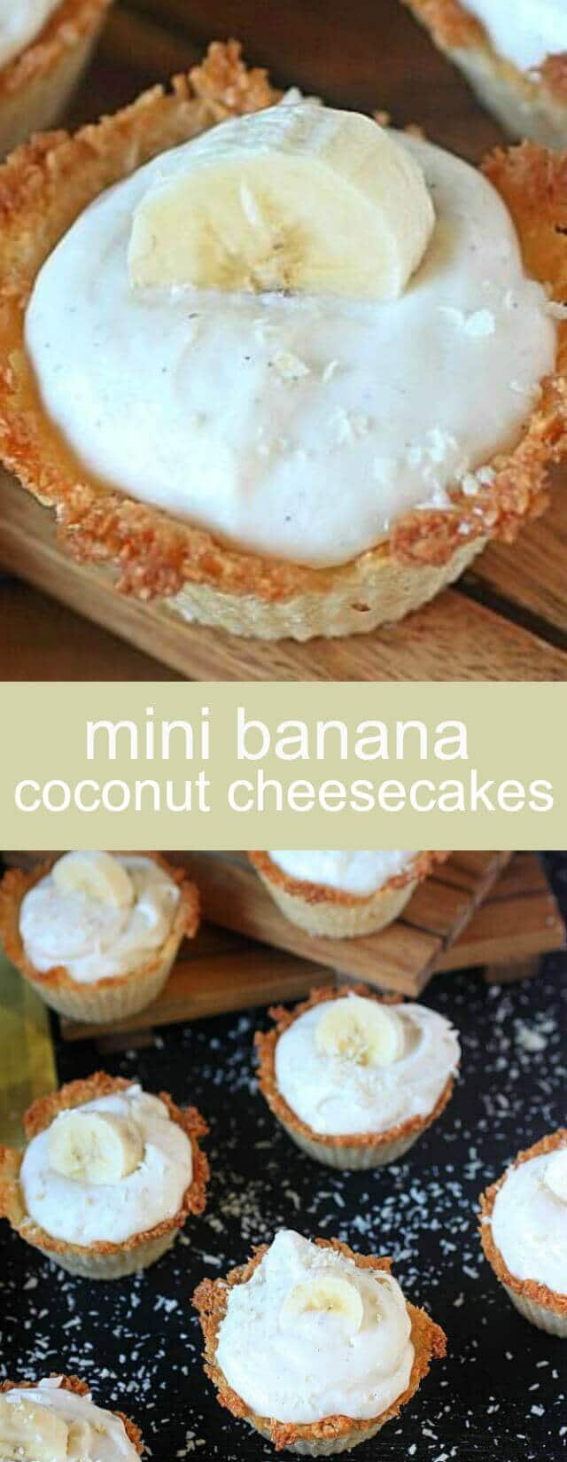Mini Banana Coconut Cheesecakes {A Fun Hand-Held Dessert} coconut/ banana/ cheesecake A lightly sweetened coconut cup holds a deliciously tropical Banana cheesecake. These Mini Banana Coconut Cheesecakes will feel like a vacation!