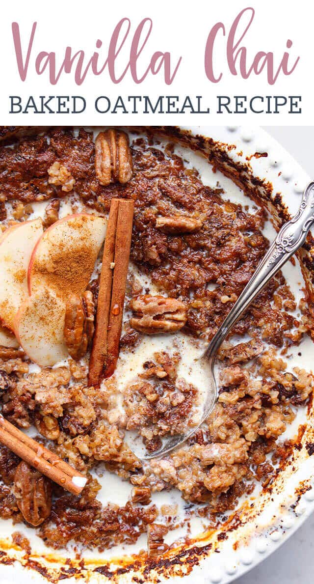 Loaded with spices, toasted pecans, sweet raisins & vanilla and sweetened with maple syrup, this Vanilla Chai Baked Oatmeal with steel cut oats is sure to change the way you feel about oatmeal!