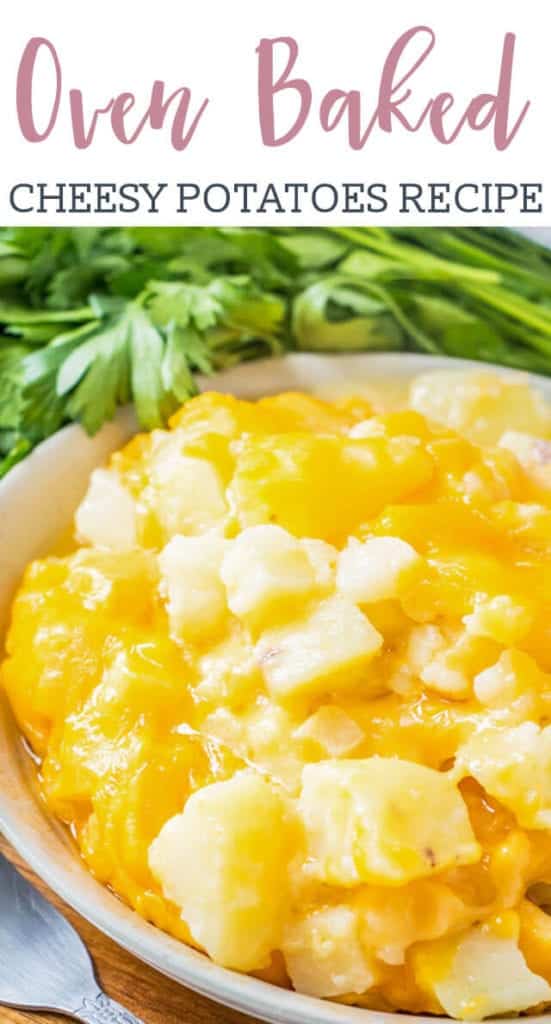 Cheesy Potatoes Recipe {Oven Baked Potatoes Side Dish for Potlucks}