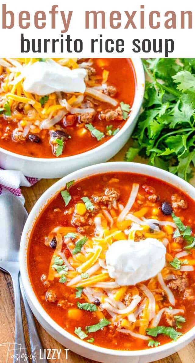 This Beefy Mexican Rice Soup is a hearty mixture of beef, rice, beans and corn. Your favorite burrito flavors…in an easy soup recipe ready in about an hour. #soup #mexican #burrito #beef #rice via @tastesoflizzyt