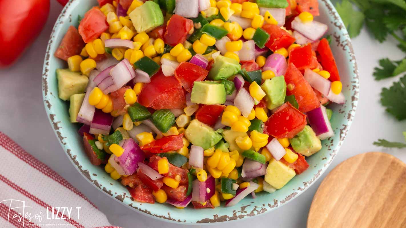 Corn, Tomato & Avocado Salad Recipe Tastes of Lizzy T
