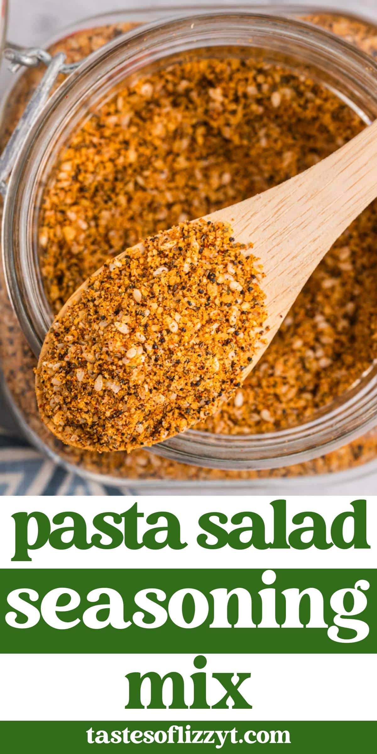 https://www.tastesoflizzyt.com/wp-content/uploads/2023/07/pasta-salad-seasoning-mix-pin.jpg
