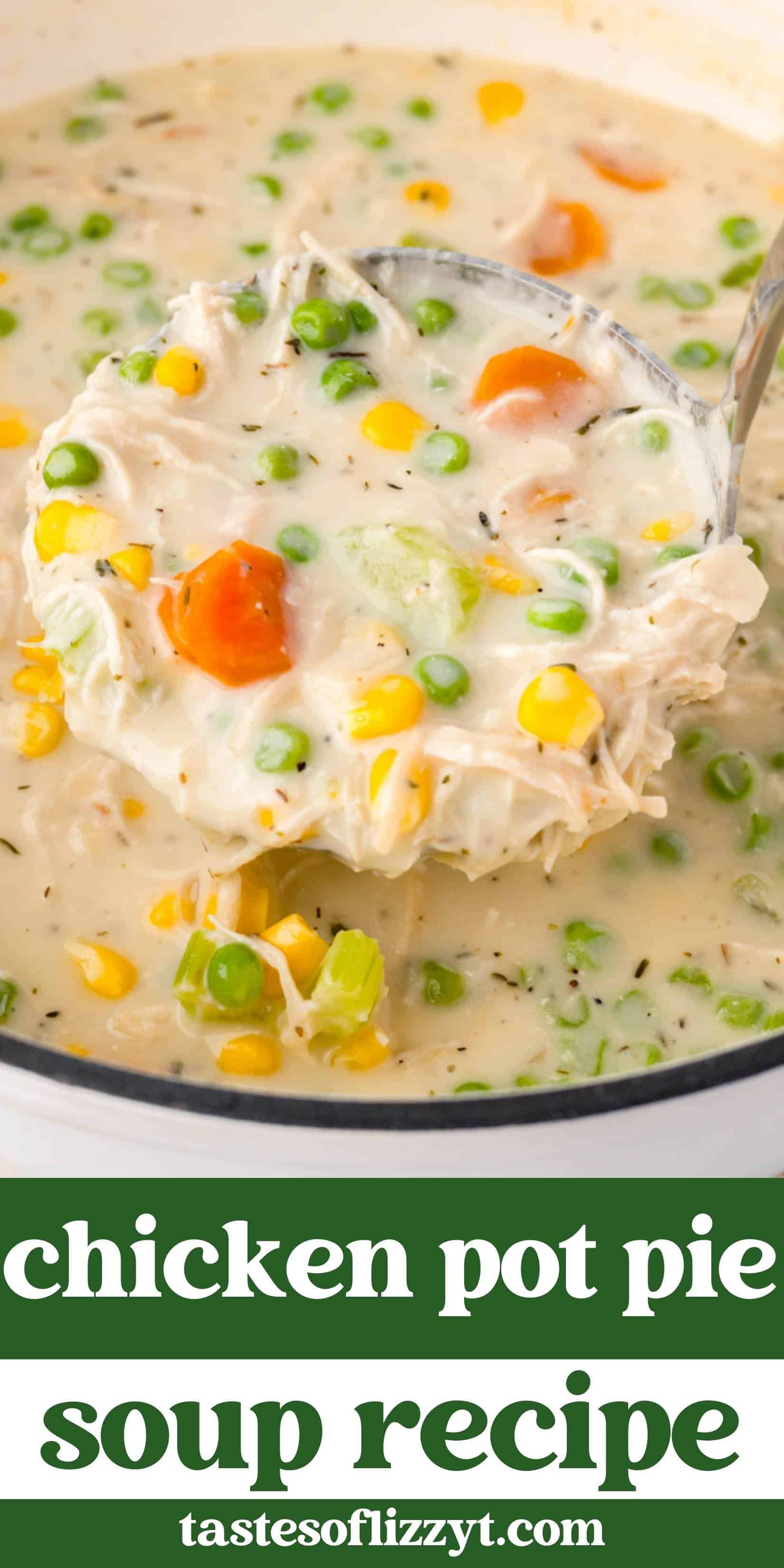 Chicken Pot Pie Soup Recipe | Tastes of Lizzy T